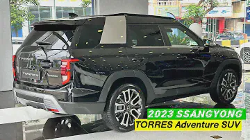 2023 SsangYong Torres 1.5L (170Hp) - Torres Adventure SUV | Exterior and Interior